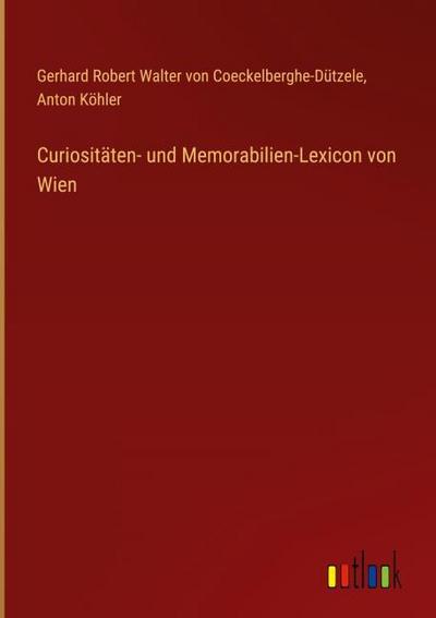 Curiositäten- und Memorabilien-Lexicon von Wien