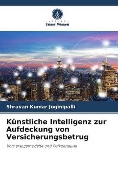 Künstliche Intelligenz zur Aufdeckung von Versicherungsbetrug