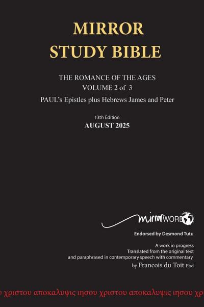 Hardback 13th Edition AUGUST 2025 MIRROR STUDY BIBLE 494p VOLUME 2 OF 3 Paul’s Brilliant Epistles & The Amazing Book of Hebrews also, James - The Younger Brother of Jesus & Portions of Peter