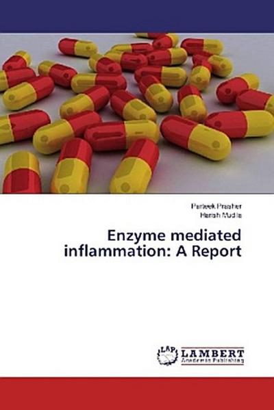 Enzyme mediated inflammation: A Report