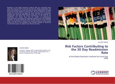 Risk Factors Contributing to the 30 Day Readmission Rate