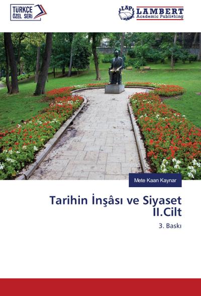 Tarihin ¿n¿âs¿ ve Siyaset II.Cilt