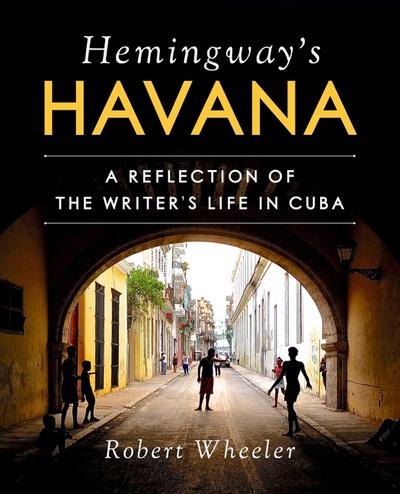 Hemingway’s Havana