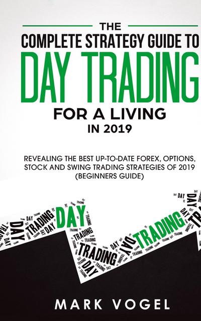 The Complete Strategy Guide to Day Trading for a Living in 2019