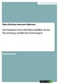 Der fundamentale Attributionsfehler in der Beurteilung schulischer Leistungen