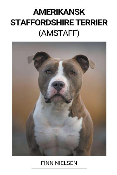 Nielsen, F: Amerikansk Staffordshire Terrier (Amstaff)