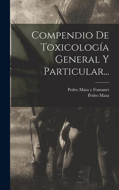 Compendio De Toxicología General Y Particular...