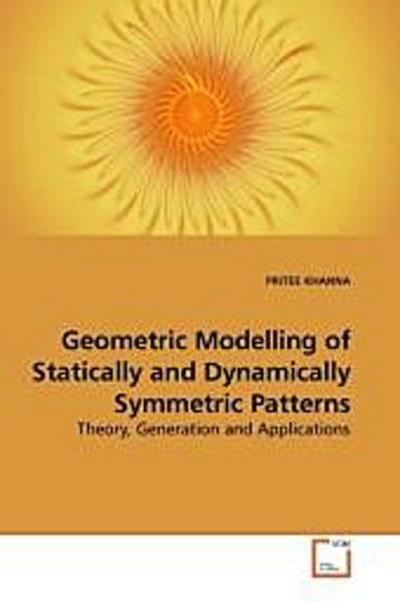 Geometric Modelling of Statically and Dynamically Symmetric Patterns
