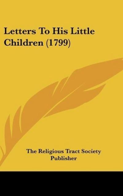 Letters To His Little Children (1799)
