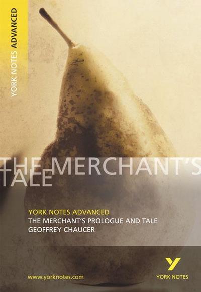 The Merchant’s Prologue and Tale (York Notes Advanced) English Literature Study Guide - for 2025, 2026 exams