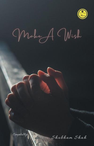 MAKE A WISH