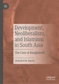 Development, Neoliberalism, and Islamism in South Asia