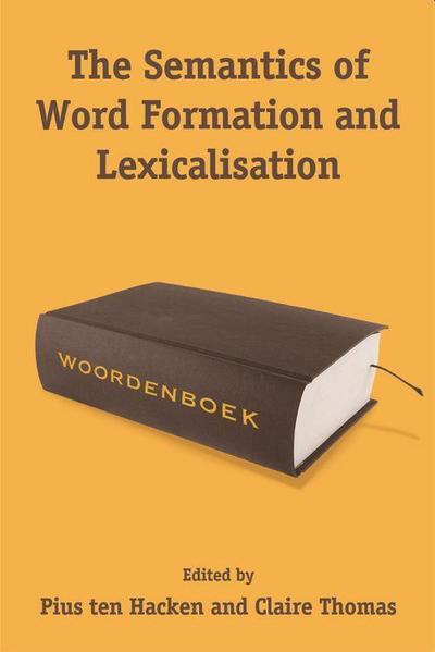 The Semantics of Word Formation and Lexicalization
