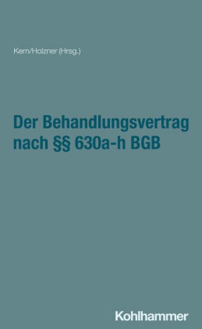 Der Behandlungsvertrag nach §§ 630a-h BGB