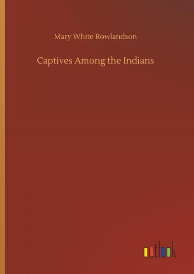 Captives Among the Indians