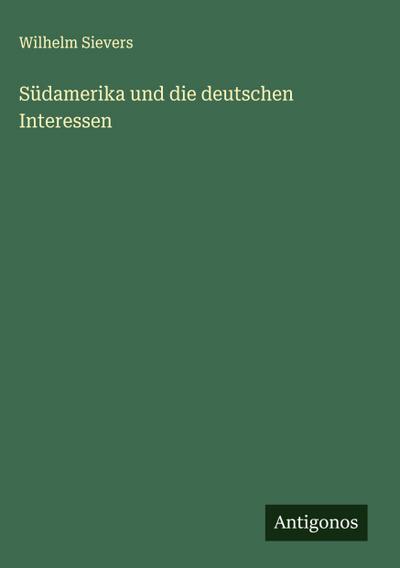 Südamerika und die deutschen Interessen