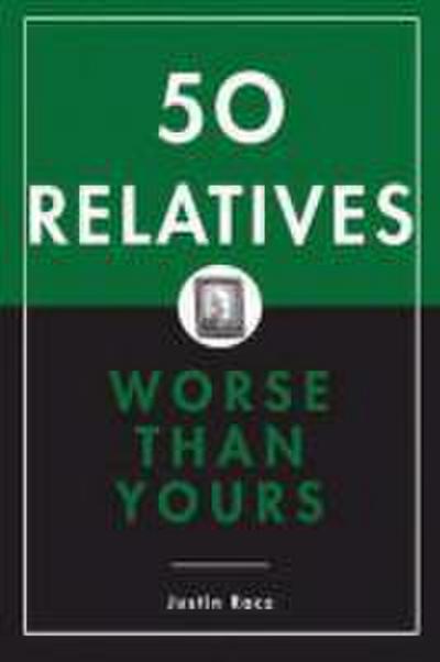 50 Relatives Worse Than Yours