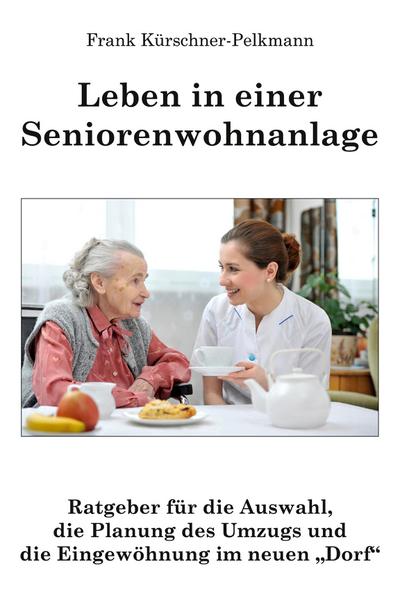 Leben in einer Seniorenwohnanlage