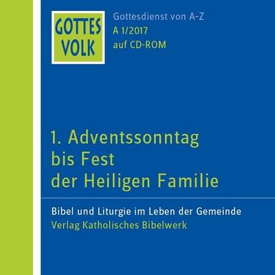 Gottes Volk, Lesejahr A 2017 1. Adventssonntag bis Fest der Heiligen Familie, 1 CD-ROM