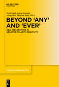 Beyond ’Any’ and ’Ever’