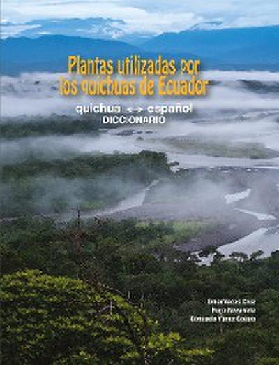 Plantas utilizadas por los quichuas de Ecuador: quichua - español (DICCIONARIO)