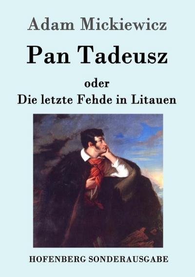 Pan Tadeusz oder Die letzte Fehde in Litauen