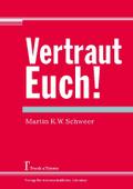 Vertraut Euch!