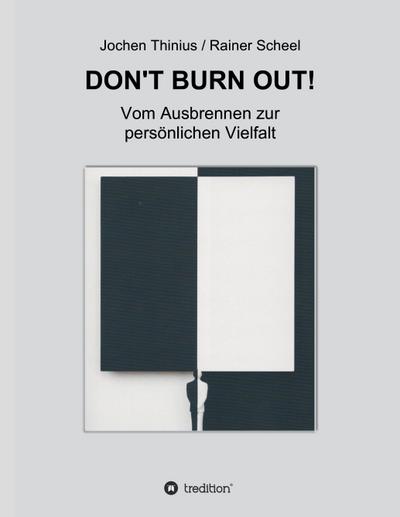 DON’T BURN OUT!