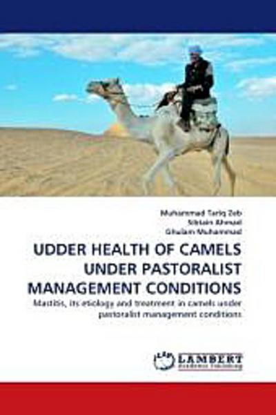UDDER HEALTH OF CAMELS UNDER PASTORALIST MANAGEMENT CONDITIONS