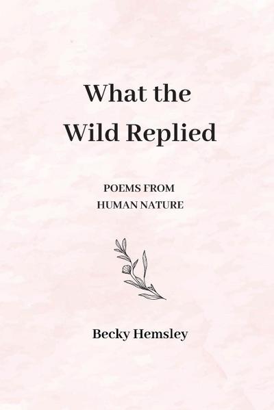 What the Wild Replied