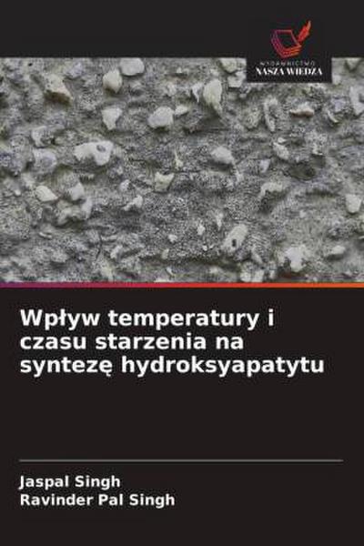 Wp¿yw temperatury i czasu starzenia na syntez¿ hydroksyapatytu