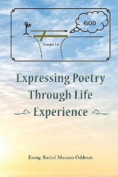 Expressing Poetry Through Life Experience