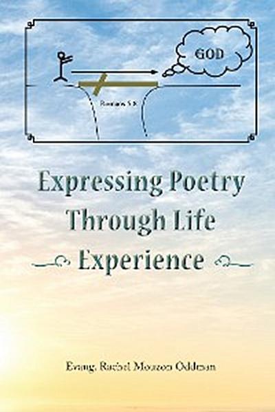 Expressing Poetry Through Life Experience