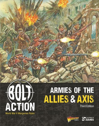 Bolt Action: Armies of the Allies & Axis: Third Edition