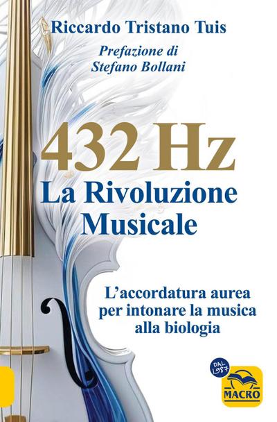 432 hertz: la rivoluzione musicale. L’accordatura aurea per intonare la musica alla biologia