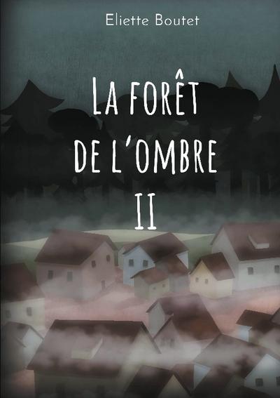 La forêt de l’Ombre