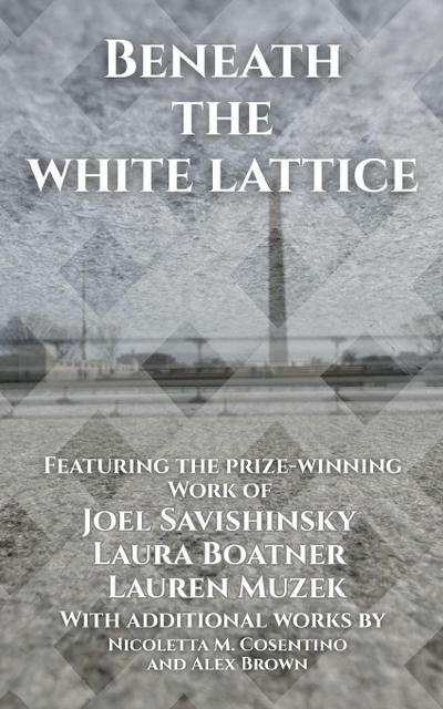Beneath the White Lattice