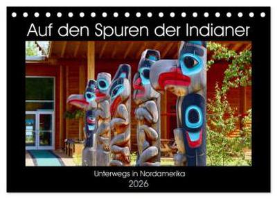 Auf den Spuren der Indianer - Unterwegs in Nordamerika (Tischkalender 2026 DIN A5 quer), CALVENDO Monatskalender
