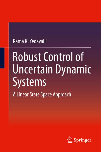 Robust Control of Uncertain Dynamic Systems