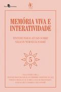 Memória viva e interatividade (vol. 5)