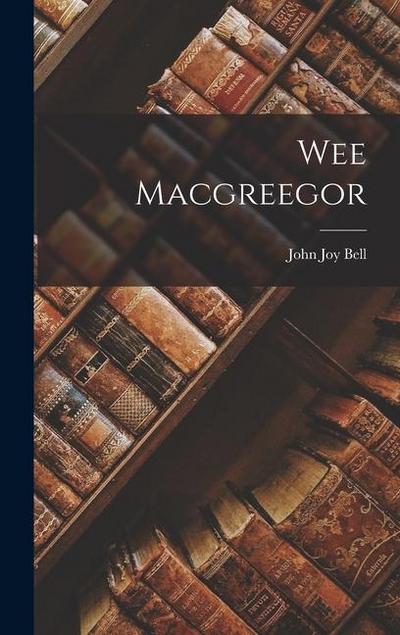 Wee Macgreegor