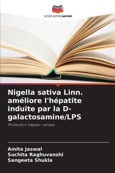 Nigella sativa Linn. améliore l’hépatite induite par la D-galactosamine/LPS