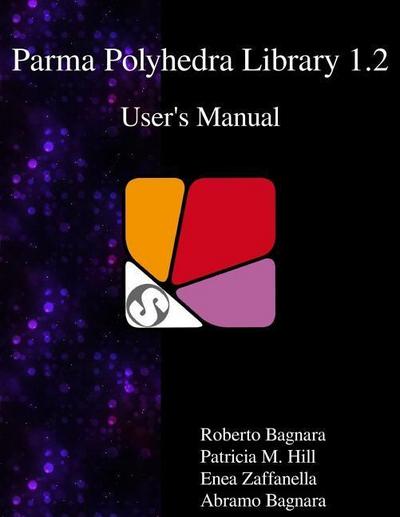 Parma Polyhedra Library 1.2 User’s Manual