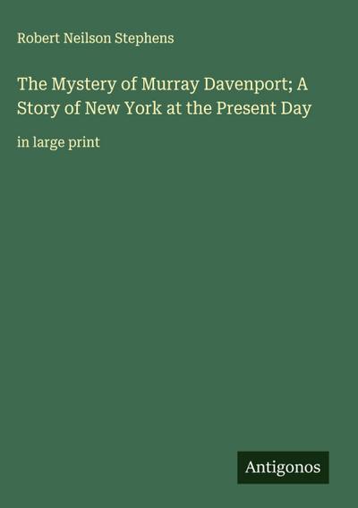 The Mystery of Murray Davenport; A Story of New York at the Present Day