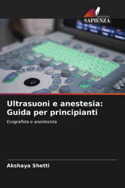 Ultrasuoni e anestesia: Guida per principianti