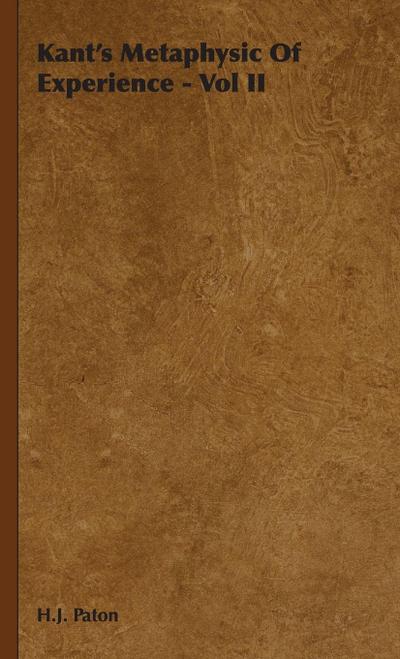 Kant’s Metaphysic of Experience - Vol II