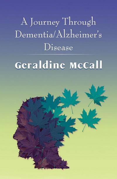 Journey Through Dementia/Alzheimer’s Disease