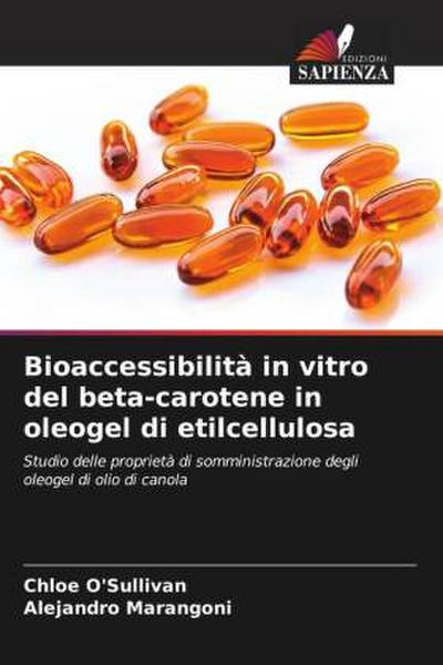 Bioaccessibilità in vitro del beta-carotene in oleogel di etilcellulosa