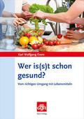 Wer is(s)t schon gesund?