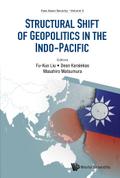 STRUCTURAL SHIFT OF GEOPOLITICS IN THE INDO-PACIFIC